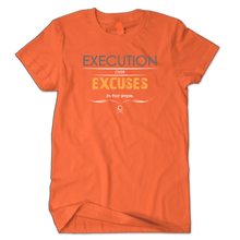 Execution over Excuses Orange/Grey