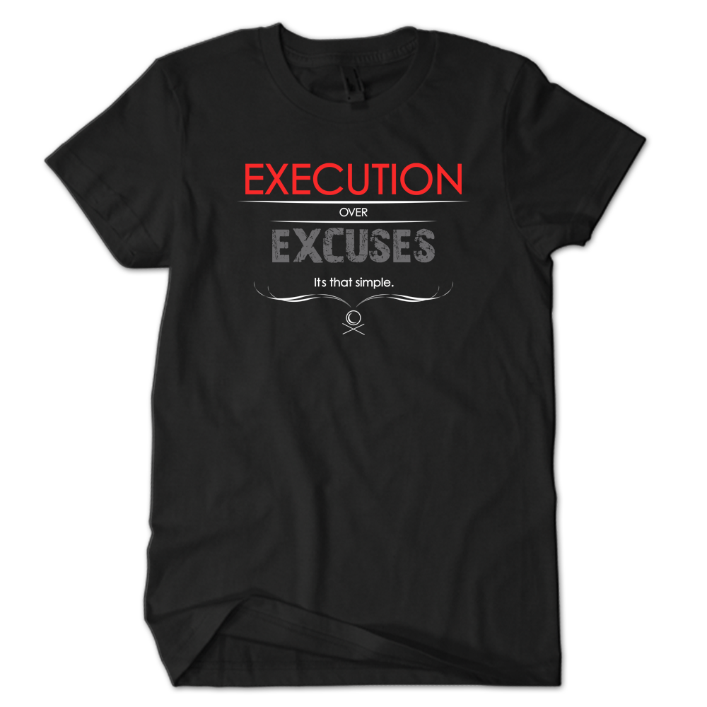 Execution over Excuses Red/Smoke